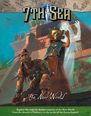 7th Sea Second Edition: The New World
